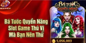 Nổ hũ Bá Tước Quyền Năng sở hữu nhiều đặc trưng riêng